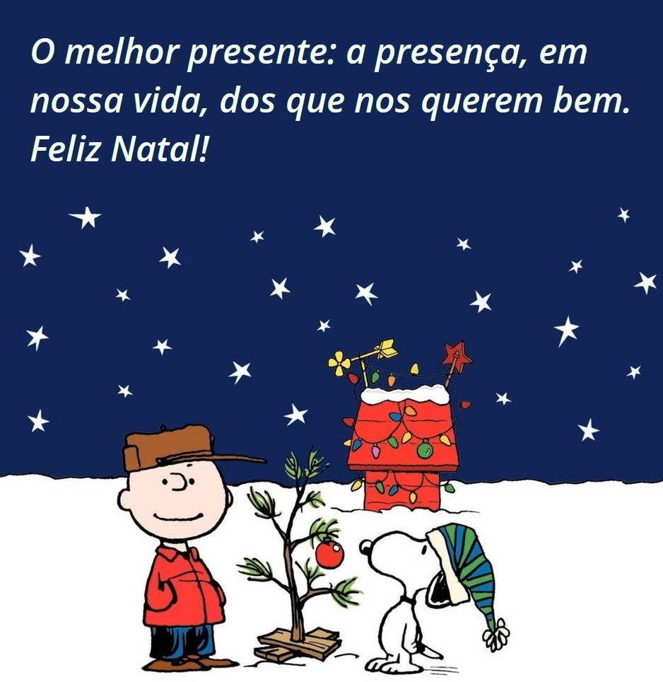 O melhor presente: a presença, em nossa vida, dos que nos querem bem. Feliz Natal!